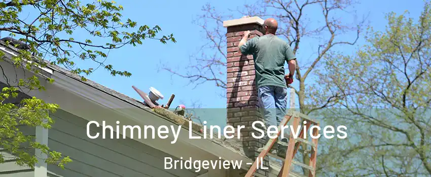 Chimney Liner Services Bridgeview - IL